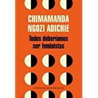 Todos deberíamos ser feministas (Literatura Random House)